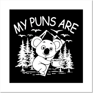 My Puns Are - Koala Bear Posters and Art